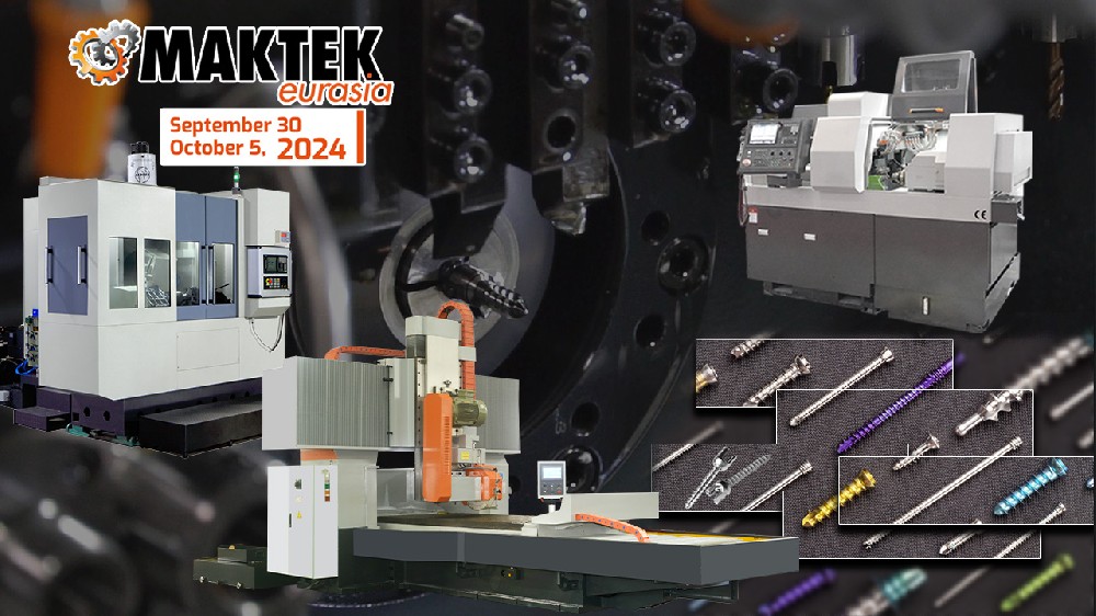 MAKTEK Eurasia 2024: CNC Machinery Applications Shaping the Future of Manufacturing