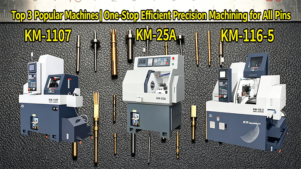 Top 3 Popular Machines | One-Stop Efficient Precision Machining for All Pins